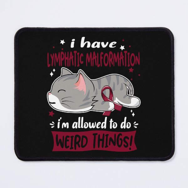 Item preview, Lymphatic Malformation Awareness, I Have Lymphatic Malformation i'm Allowed to do Weird Things! designed and sold by Tammyilaria.