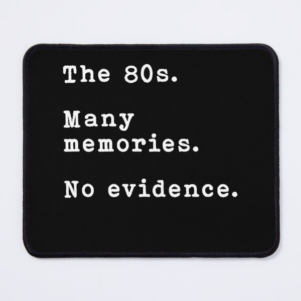 Item preview, The 80s Many Memories No Evidence designed and sold by inkedtee.