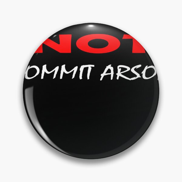 Item preview, FUNNY  I Did Not Commit Arson Gift Arson I Did Not Commit Arson designed and sold by Targa none.