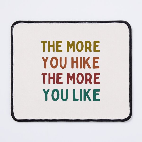 Item preview, Retro The More You Hike The More You Like Art Designs designed and sold by Manilyn0907.