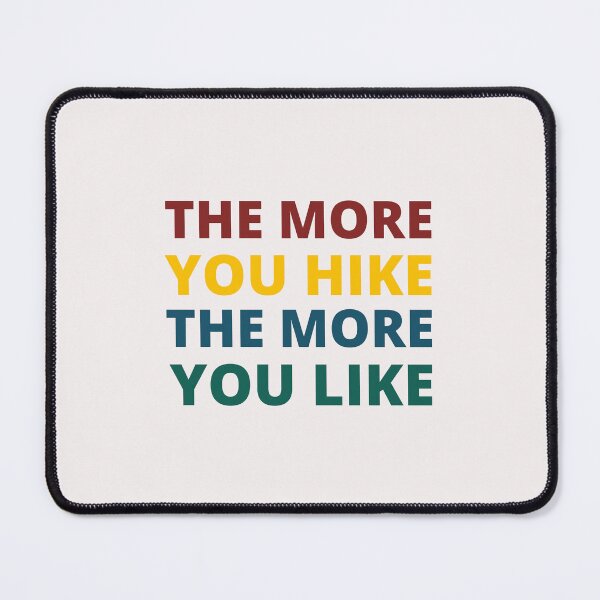 Item preview, Retro The More You Hike The More You Like Art Designs designed and sold by Manilyn0907.