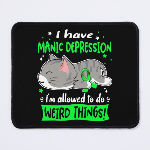 Item preview, Manic Depression Awareness, I Have Manic Depression i'm Allowed to do Weird Things! designed and sold by Tammyilaria.