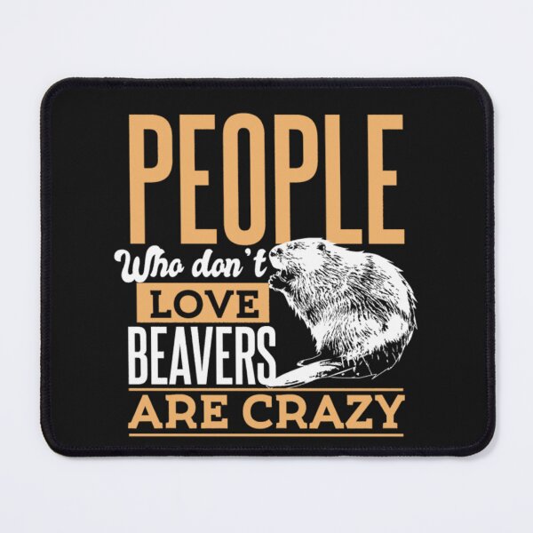 Item preview, Beaver rodent Are Crazy Animals designed and sold by ClamenTaon.