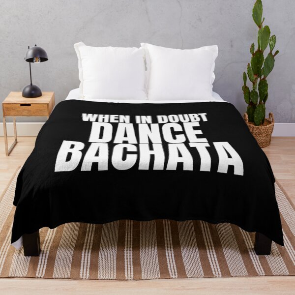 Item preview, When In Doubt Dance Bachata T Shirt Merch designed and sold by PRINTS2HOT.