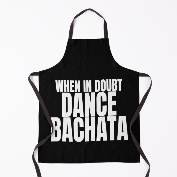 Item preview, When In Doubt Dance Bachata T Shirt Merch designed and sold by PRINTS2HOT.