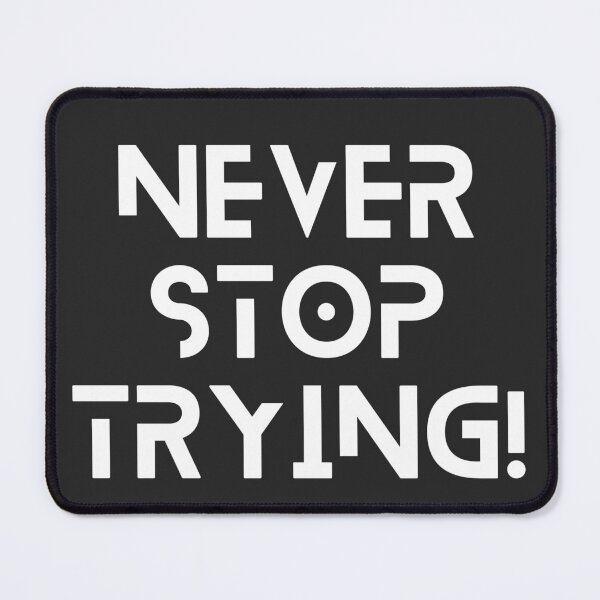 Item preview, Never Stop Trying designed and sold by wintklc.