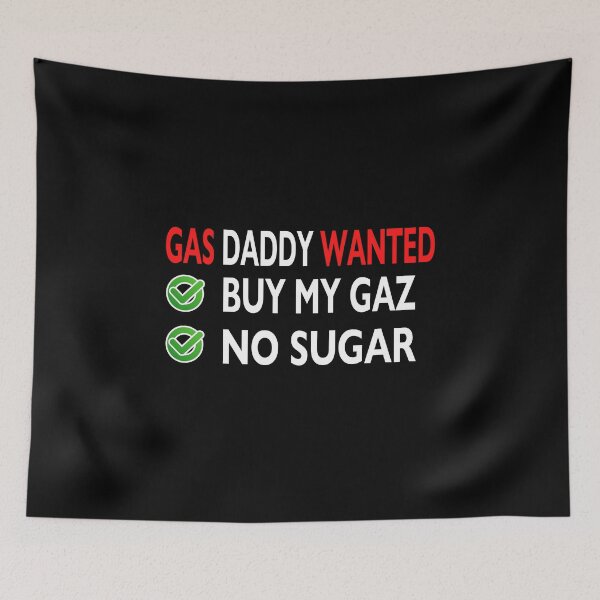Item preview, gas daddy wanted funny gas price designed and sold by bahdsgraphic.