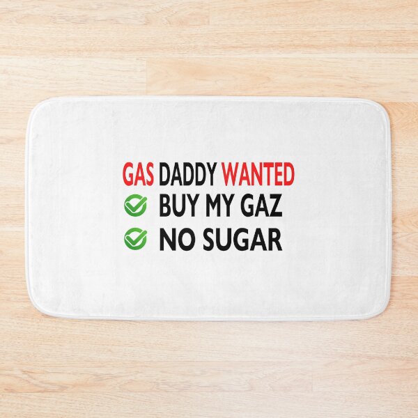 Item preview, gas daddy wanted funny gas price designed and sold by bahdsgraphic.