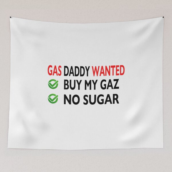 Item preview, gas daddy wanted funny gas price designed and sold by bahdsgraphic.