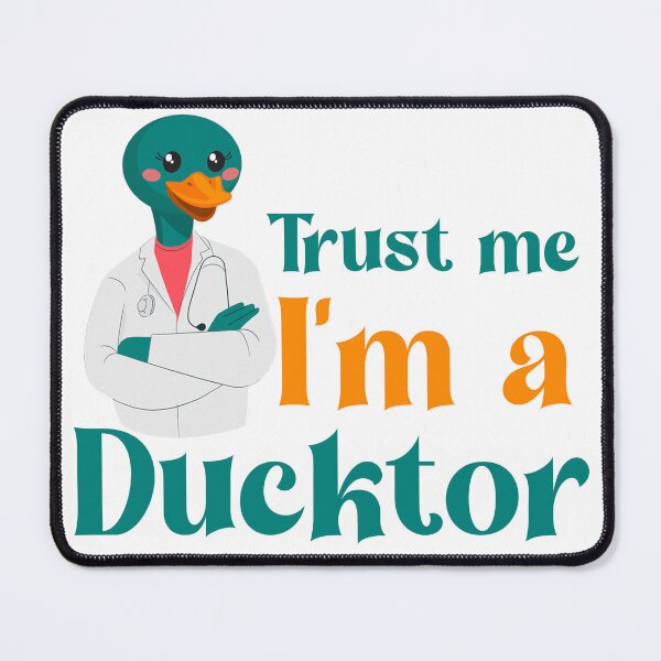 Item preview, Trust me Im a Ducktor designed and sold by ErmessThiings.