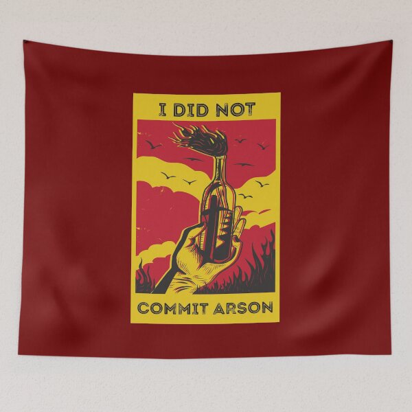 Item preview, I did not commit arson designed and sold by Rhu Creations.