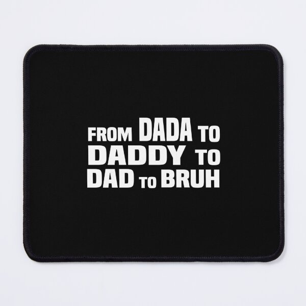 Item preview,  Funny Dada Daddy Dad Bruh I Went From Dada Daddy Dad Bruh designed and sold by ZOUBAH.