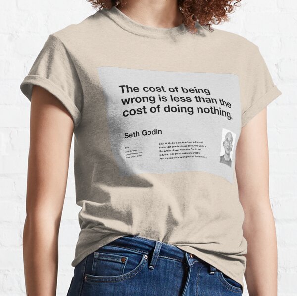 Inspire Seth Godin Quote Classic T-Shirt