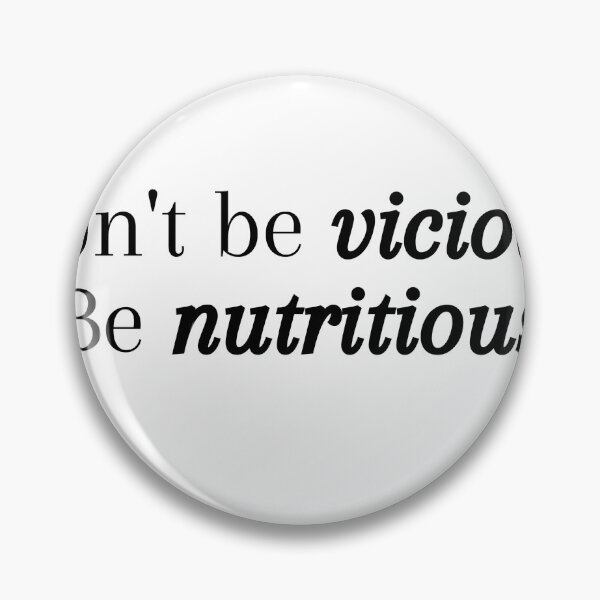 Item preview, Don't be vicious, Be nutritious designed and sold by PieceofLulu.