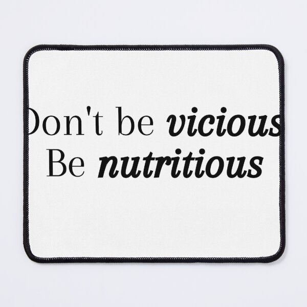Item preview, Don't be vicious, Be nutritious designed and sold by PieceofLulu.