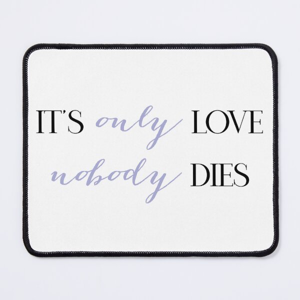 Item preview, It's Only Love, Nobody Dies - Sofia Carson designed and sold by Carota Store.