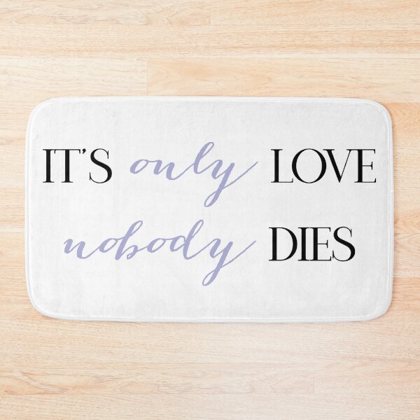 Item preview, It's Only Love, Nobody Dies - Sofia Carson designed and sold by Carota Store.