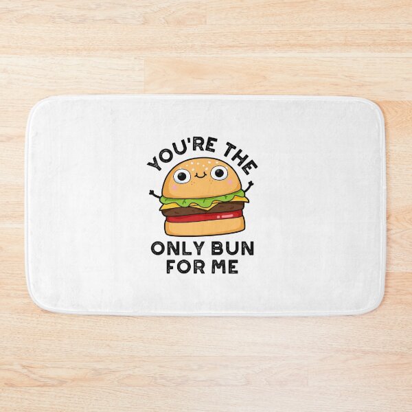 Item preview, You're The Only Bun For Me Funny Burger Puns  designed and sold by punnybone.