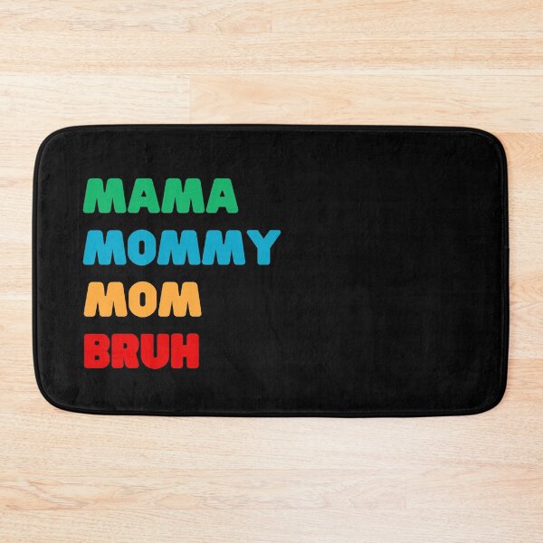 Item preview, MAMA MOMMY MOM BRUH designed and sold by appareltolove.