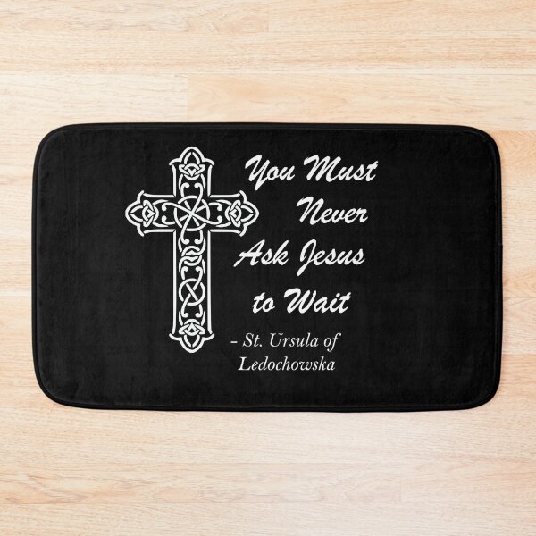 Item preview, Never Wait to Ask Jesus Saint Urusula of Ledochowska designed and sold by ThirdFall.
