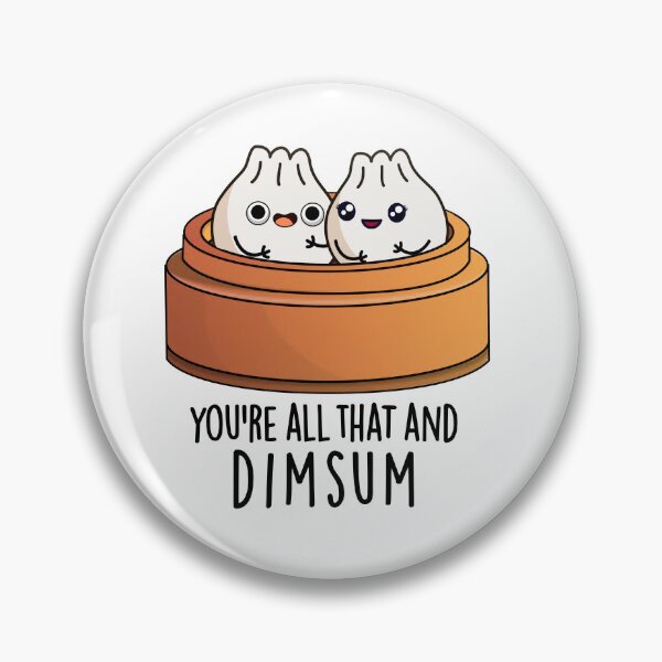 Item preview, You're All That And Dimsum Funny Food Puns  designed and sold by punnybone.