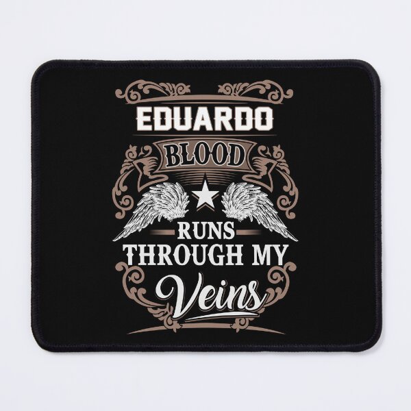 Item preview, Eduardo Name T Shirt - Eduardo Blood Runs Through My Veins Gift Item Tee designed and sold by anthonyodo.