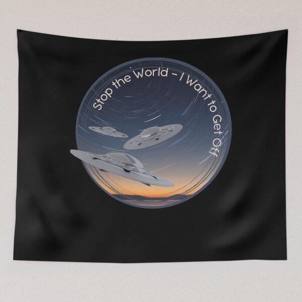 Item preview, Stop the World-I Want to Get Off  designed and sold by MariaCrawford.