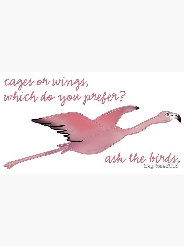 "cages or wings flying flamingo" Poster for Sale by SkyRose2018
