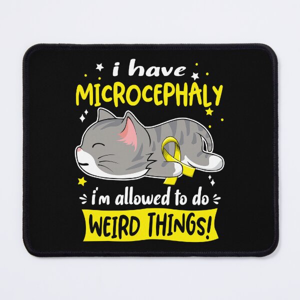 Item preview, Microcephaly Awareness, I Have Microcephaly i'm Allowed to do Weird Things! designed and sold by Tammyilaria.