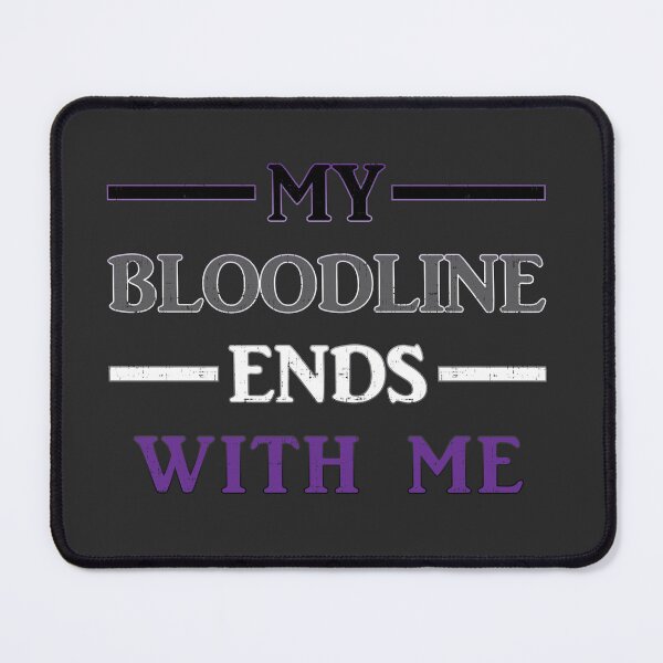 Item preview, My Bloodline Ends With Me designed and sold by AceOfTrades.