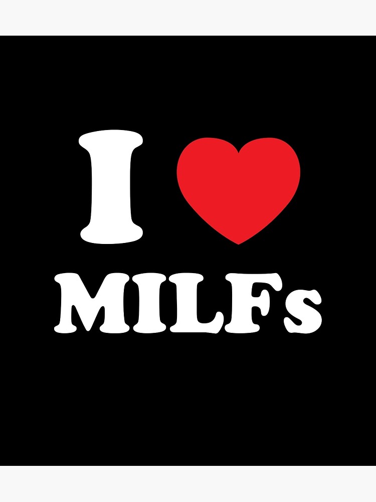 Poster For Sale Mit Ich Liebe Herz Milfs Und Reife Sexy Frauen Von Maximjki Redbubble 4715