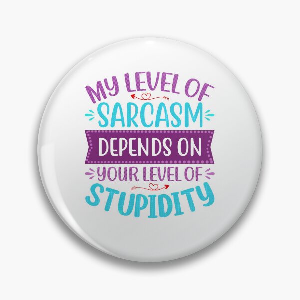 Item preview, Sarcasm vs Stupidity  designed and sold by TimesTwoAngela.