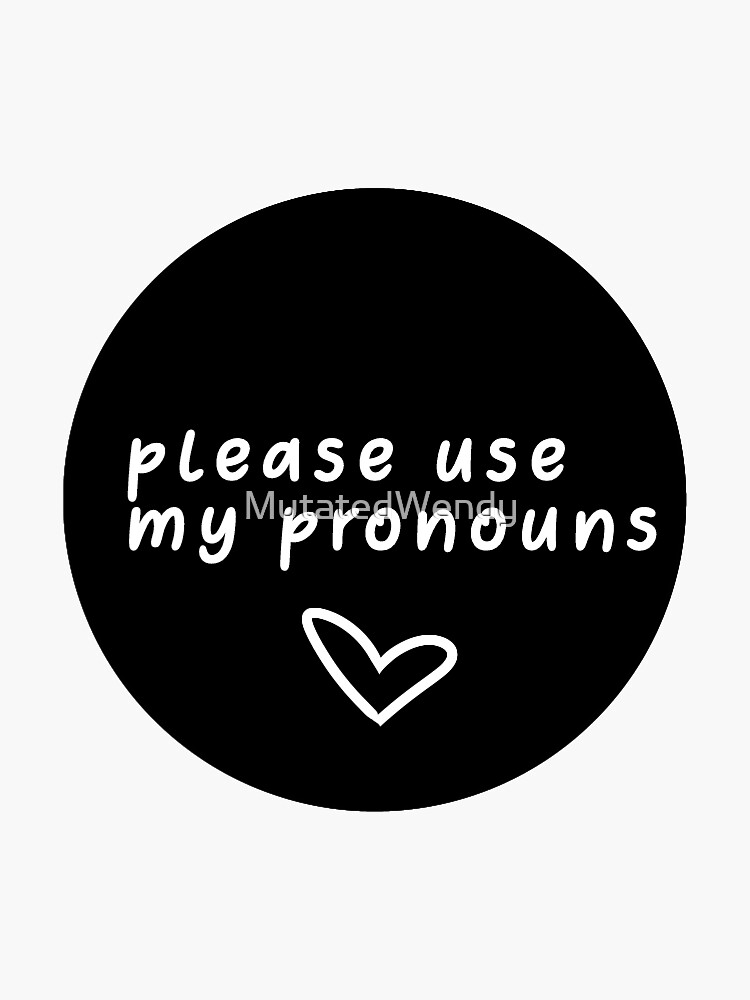 Please Use My Pronouns Sticker By Mutatedwendy Redbubble 0320