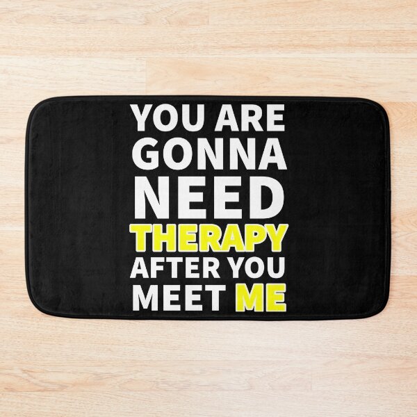 Item preview, You Are Gonna Need Therapy After You Meet Me  designed and sold by ANZI-Shop.
