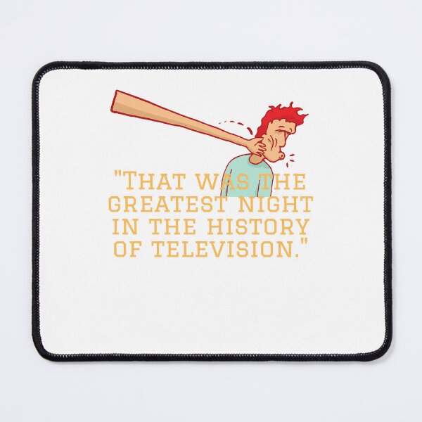 Item preview, For Men Women That Was The Greatest Night In The History Of Television designed and sold by KennyBins1980.