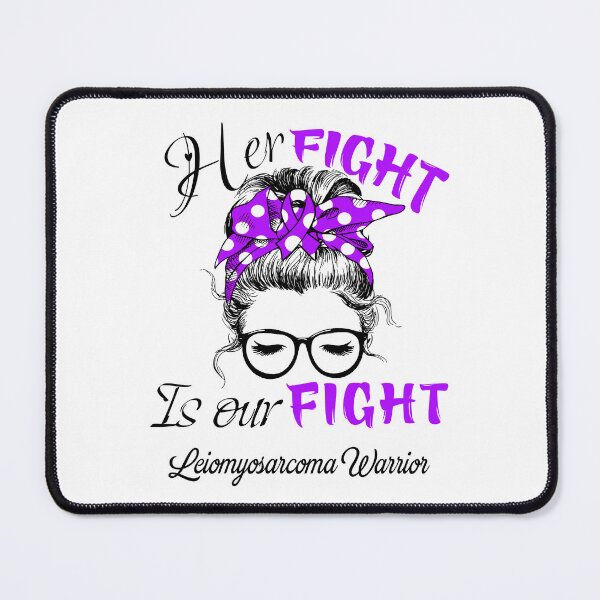 Item preview, Leiomyosarcoma Awareness - Her Fight is Our Fight - Support Leiomyosarcoma Gifts designed and sold by Aaron309.