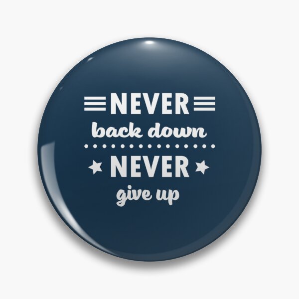 Item preview, Never Back Down Never Give Up designed and sold by DucNghia.
