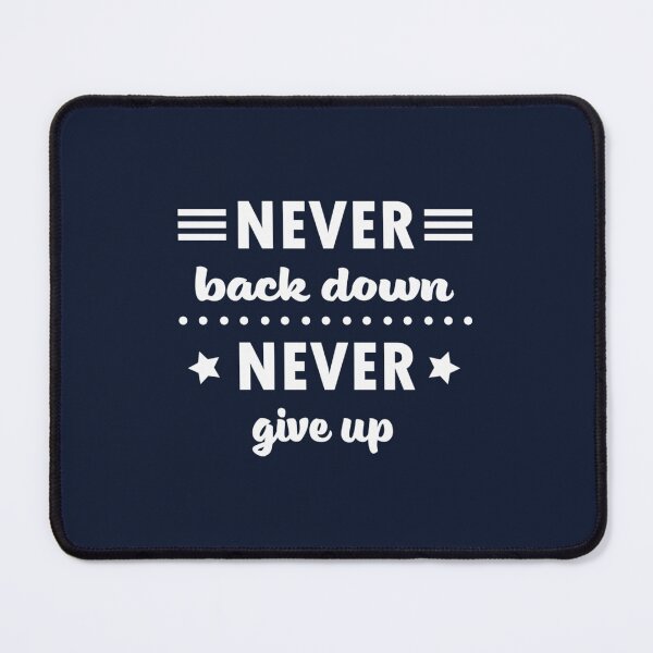 Item preview, Never Back Down Never Give Up designed and sold by DucNghia.