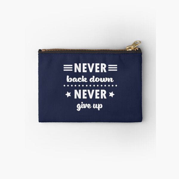 Item preview, Never Back Down Never Give Up designed and sold by DucNghia.