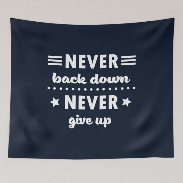 Item preview, Never Back Down Never Give Up designed and sold by DucNghia.