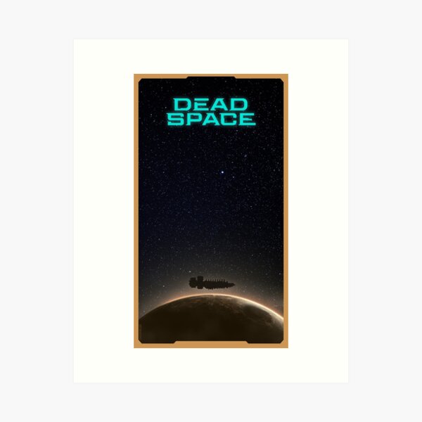 Dead Space Art Print