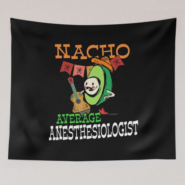 Item preview, Funny Sombrero on Avocado Nacho Average Anesthesiologist design designed and sold by Merchking1.