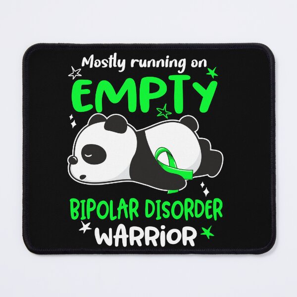 Item preview, Bipolar Disorder Awareness - Mostly Running On Empty Bipolar Disorder Warrior designed and sold by Hilten.