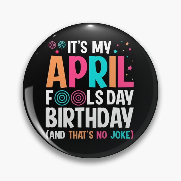 Item preview, April Fools Day Birthday designed and sold by omarslswiecah.