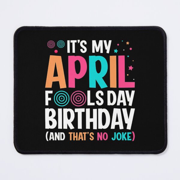 Item preview, April Fools Day Birthday designed and sold by omarslswiecah.