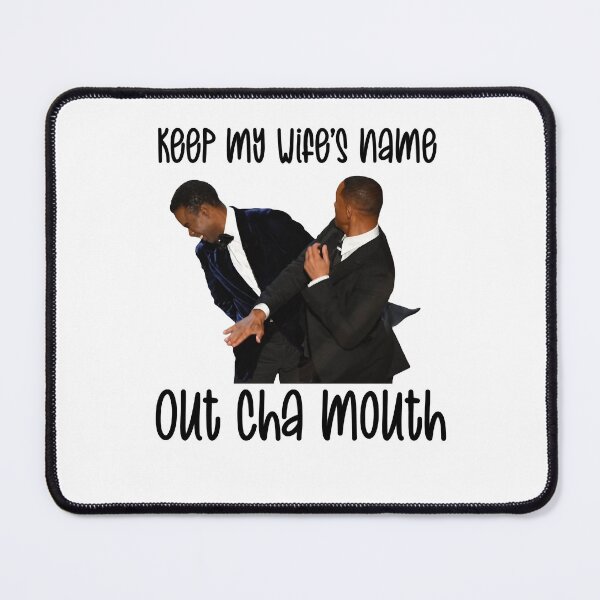 Item preview, Lover Gifts My Wife’S Name Out Of Your Mouth Funny Chris Will Rock Smith Tv Live Fight Slap designed and sold by KennyBins1980.