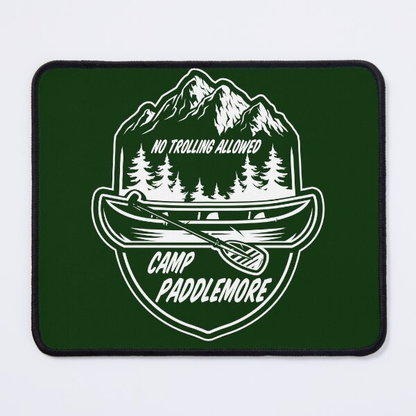 Item preview, Camp Paddlemore No Trolling Allowed designed and sold by TheCrazyBear.