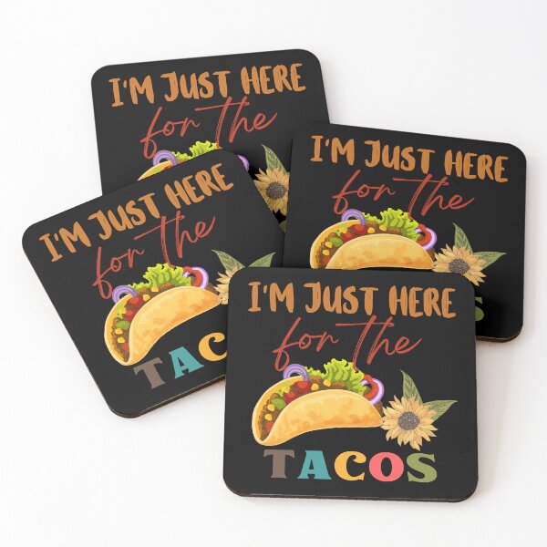 Item preview, I’m Just Here For The Tacos designed and sold by dalypdesign.