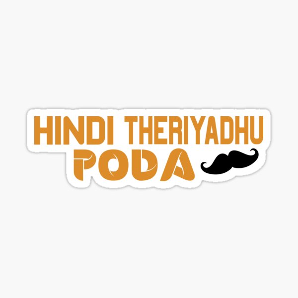 hindi-theriyathu-poda-south-indian-tamil-sticker-by-eviesfashion