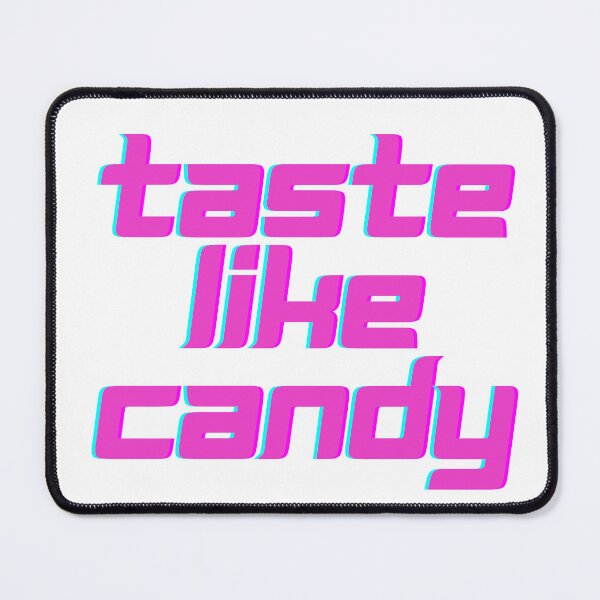 Item preview, Taste like candy... designed and sold by keenikai.